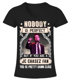 NOBODY IS PERFECT BUT IF YOU ARE A JC CHASEZ FAN YOU'RE PRETTY DAMN CLOSE