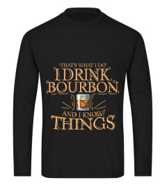 I DRINK BOURBON