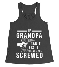 IF GRANDPA CANT FIX IT