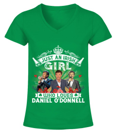 JUST AN IRISH GIRL WHO LOVES DANIEL O'DONNELL