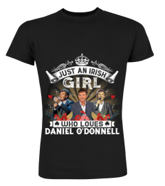 JUST AN IRISH GIRL WHO LOVES DANIEL O'DONNELL