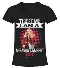 TRUST ME I AM A MIRANDA LAMBERT GIRL