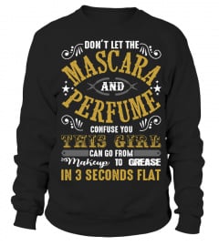 Don't Let The Mascara And Perfume - Funny tshirt