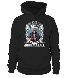 NEVER UNDERESTIMATE AN OLD MAN WHO LISTEN TO JOHN MAYALL