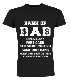 Bank of dad open fast cash t shirt