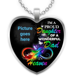 I'm A Proud Daughter Of A Wonderful Dad In Heaven  Necklace