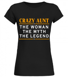 CRAZY AUNT THE WOMAN THE MYTH THE LEGEND
