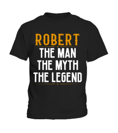 Robert The Man The Myth The Legend