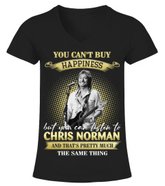 YOU CAN'T BUY HAPPINESS BUT YOU CAN LISTEN TO CHRIS NORMAN AND THAT'S PRETTY MUCH THE SAM THING