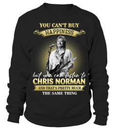 YOU CAN'T BUY HAPPINESS BUT YOU CAN LISTEN TO CHRIS NORMAN AND THAT'S PRETTY MUCH THE SAM THING