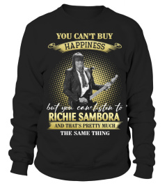 YOU CAN'T BUY HAPPINESS BUT YOU CAN LISTEN TO RICHIE SAMBORA AND THAT'S PRETTY MUCH THE SAM THING