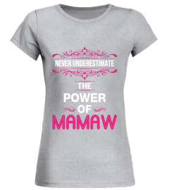 Never underestimate the power of mamaw t shirt