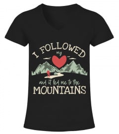 I followed my heart and it led me to the mountains!