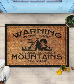 Warning  in this house we could talk about mountains at any time