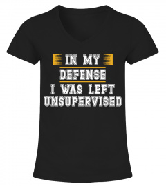 In My Defense - Funny Tshirt