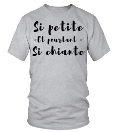 SI PETITE ET POURTANT SI CHIANTE