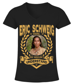 ERIC SCHWEIG THING YOU WOULDN'T UNDERSTAND