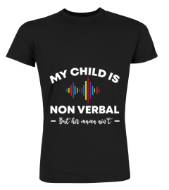 MY CHILD IS NON VERBAL