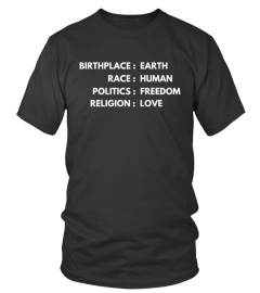 Birthplace: Earth,  Race: Human, Politics: Freedom, Religion: Love