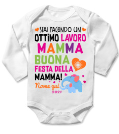 STAI FACENDO UN OTTIMO LAVORO MAMMA