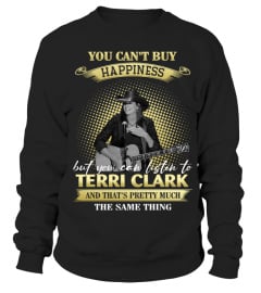 YOU CAN'T BUY HAPPINESS BUT YOU CAN LISTEN TO TERRI CLARK AND THAT'S PRETTY MUCH THE SAM THING