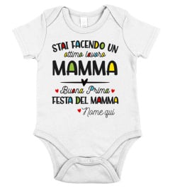 STAI FACENDO UN OTTIMO LAVORO MAMMA