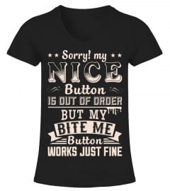 Sorry My Nice Button Is Out Of Order T Shirts & Hoodies