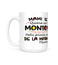 MAMI TE Quiero un MONTON Feliz primer dia DE LA MADRE