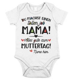 DU MACHST EINEN TOLLEN JOB MAMA