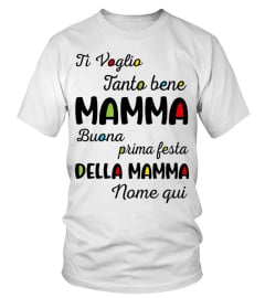 TI VOGLIO Tanto bene MAMMA Buona prima festa DELLA MAMMA