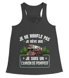 je ne ronfle pas je rêve que je suis une camion de pompier