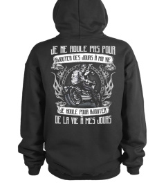 JE NE ROULE PAS POUR AJOUTER DES JOURS À MA VIE JE ROULE POUR AJOUTER DE LA VIE À MES JOURS T SHIRT