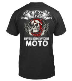 NE JAMAIS SOUS ESTIMER UN VIEIL HOMME AVEC UNE MOTO T SHIRT