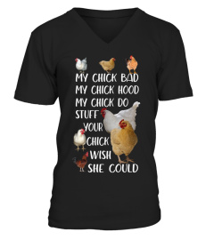 my chick bad my chick hood  funny chicken song shirt