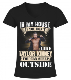 IN MY HOUSE IF YOU DON'T LIKE TAYLOR KINNEY YOU CAN SLEEP OUTSIDE