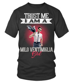 TRUST ME I AM A MILO VENTIMIGLIA GIRL