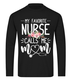 My Favorite Nurse Calls Me Mom