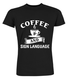 Coffee And Sign Language