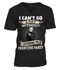 I CAN'T GO A DAY WITHOUT LISTENING TO FRANCOISE HARDY