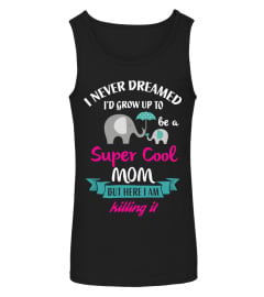 Super Cool Mom!