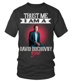 TRUST ME I AM A DAVID DUCHOVNY GIRL