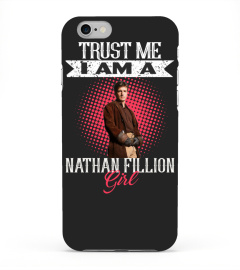 TRUST ME I AM A NATHAN FILLION GIRL