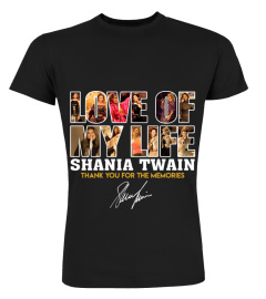 LOVE OF MY LIFE SHANIA TWAIN