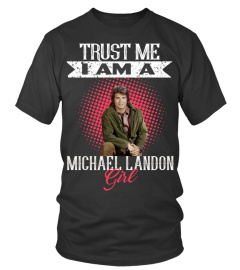 TRUST ME I AM A MICHAEL LANDON GIRL