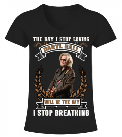 THE DAY I STOP LOVING DARYL HALL WILL BE THE DAY I STOP BRETHING