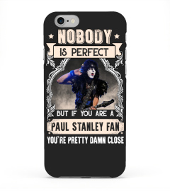 NOBODY IS PERFECT BUT IF YOU ARE A PAUL STANLEY FAN YOU'RE PRETTY DAMN CLOSE