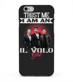 TRUST ME I AM AN IL VOLO GIRL