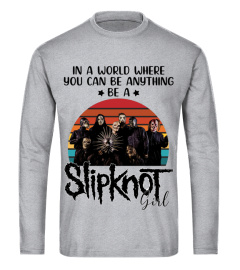 BE A SLIPKNOT GIRL