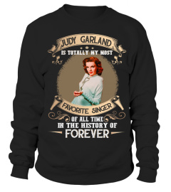 JUDY GARLAND IS TOTALLY MY MOST FAVORITE SINGER OF ALL TIME IN THE HISTORY OF FOREVER