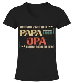 I Have Two Titles Dad And Papa And I Rock Them Both De